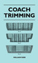 Coach Trimming by William Farr - Hardback