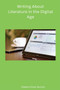 Writing About Literature in the Digital Age