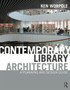 Contemporary Library Architecture : A Planning and Design Guide