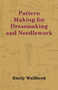 Pattern Making for Dressmaking and Needlework by Emily Wallbank - Paperback