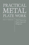 Practical Metal Plate Work - With Numerous Engravings and Diagrams by Paul N. Hasluck - Paperback