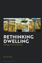 Rethinking Dwelling : Heidegger, Place, Architecture