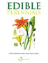 Edible Perennials : 50 Top perennials from plants for a future