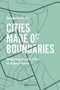 Cities Made of Boundaries : Mapping Social Life in Urban Form