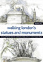 Walking Londons Statues and Monuments
