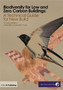 Biodiversity for Low and Zero Carbon Buildings : A Technical Guide for New Build