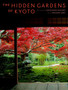 Hidden Gardens Of Kyoto