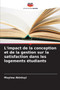 L'impact de la conception et de la gestion sur la satisfaction dans les logements etudiants