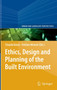 Ethics, Design and Planning of the Built Environment : 12