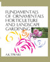 Fundamentals of Ornamental Horticulture and Landscape Gardening