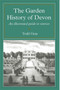 The Garden History Of Devon : An Illustrated Guide to Sources