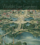 World's Fair Gardens : Shaping American Landscapes