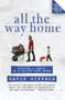 All the Way Home : Building a Family in a Falling-Down House