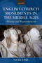 English Church Monuments in the Middle Ages : History and Representation