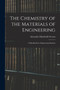 The Chemistry of the Materials of Engineering : A Handbook for Engineering Students