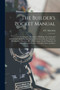 The Builder's Pocket Manual : Containing the Elements of Building, Surveying and Architecture. With Practical Rules and Instructions in Carpentry, Bricklaying, Masonry, &c. Observations On the Propert