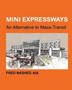 Mini Expressways : An Alternative to Mass Transit
