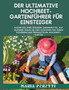 Der ultimative Hochbet-Gartenfuhrer fur Einsteiger