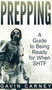 Prepping : A Guide to Being Ready for When SHTF