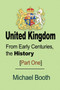United Kingdom : From Early Centuries, the History : ONE