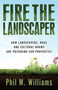 Fire the Landscaper : How Landscapers, HOAs, and Cultural Norms Are Poisoning Our Properties