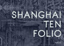 Shanghai Ten Folio : Architectural Association School of Architecture Visiting School
