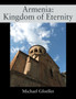 Armenia : Kingdom of Eternity