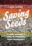 Saving Seeds : A Home Gardener???s Guide to Preserving Plant Biodiversity