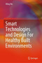 Smart Technologies and Design For Healthy Built Environments