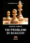 150 Problemi Di Scacchi by Sergio Fumich - Paperback