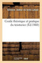 Guide Theorique Et Pratique Du Teinturier