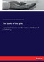 The book of the pike : A practical treatise on the various methods of jack fishing by Henry Cholmondeley-Pennell - Paperback