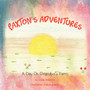Paxton's Adventures : A Day On Grandpa's Farm