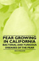 Pear Growing in California - Bacterial and Fungous Diseases of the Pear