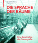 Die Sprache der Raume : Eine Geschichte der Szenografie