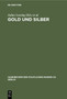 Gold und Silber : Kunstgewerbe-Museum