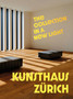 Kunsthaus Zurich : The Collection in a New Light