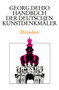 Dehio - Handbuch der deutschen Kunstdenkmaler / Dresden