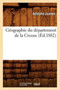Geographie Du Departement de la Creuse (Ed.1882)