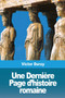 Une Derniere Page d'histoire romaine