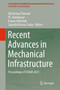 Recent Advances in Mechanical Infrastructure : Proceedings of ICRAM 2021
