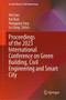 Proceedings of the 2023 International Conference on Green Building, Civil Engineering and Smart City : 328
