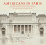 Americans in Paris : Foundations of America's Architectural Gilded Age