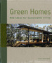 Green Homes : New Ideas for Sustainable Living