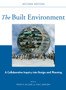 The Built Environment : A Collaborative Inquiry Into Design and Planning, Second Edition