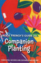 Jackie French's Guide to Companion Planting : Fully Revised and Expanded 2nd Edition