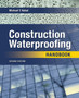Construction Waterproofing Handbook 2e (Pb)