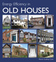 Energy Efficiency in Old Houses Energy Efficiency in Old Houses