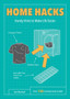 Home Hacks : Handy Hints to Make Life Easier