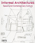 Informal Architecture : Space and Contemporary Culture